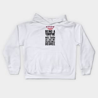 Phlebotomist - Being vampire was tough so I got my Phlebotomist degree Kids Hoodie